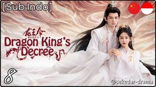 [Sub Indo] Dragon King's Decree – Eps. 08 (2025)