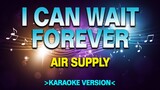 I Can Wait Forever - Air Supply [Karaoke Version]