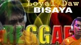 NEW BISAYA RAP REGGAE (Video cover) LOYAL DAW | Kantang makalingaw | FUNNY BISAYA REGGAE