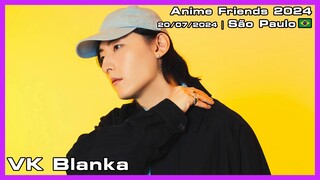 VK Blanka - Anime Friends 2024 - 20/07/2024