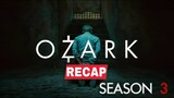 Ozark Season 3 Recap