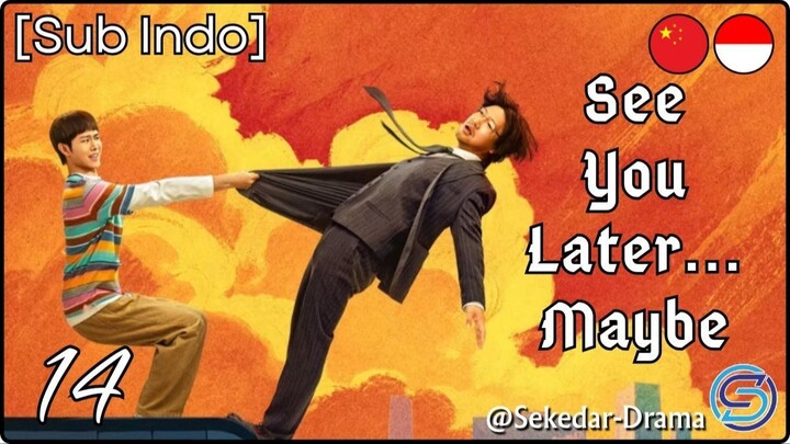 [Sub Indo] See You Later… Maybe – Eps. 14 (2026)