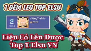 1 Đêm Leo Top Elsu Lật Kèo Đỉnh Cao Vs Phong Cách Elsu Sát Thủ Mãn Nhãn NTN - Part3