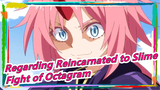 Regarding Reincarnated to Slime|Fight of Octagram~It's become soooooo Epic~