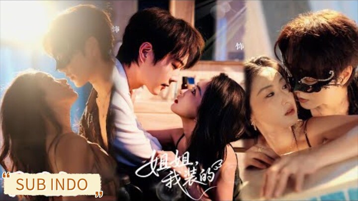 🔥Wang Xuan & Cui Shiyi - Sister, I Pretended《姐姐，我装的》Sub Indo