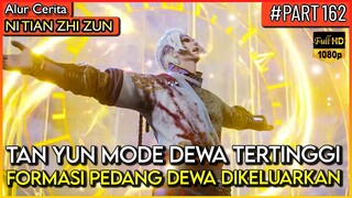 AKHIRNYA MODE DEWA PEDANG HONG MENG DI KELUARKAN !! - Alur Cerita Donghua #NTZZ (PART 162)