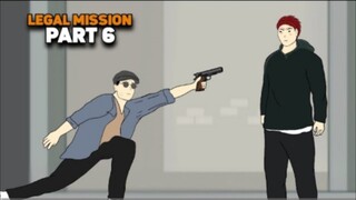 LEGAL MISSION PART 6 - DRAMA ANIMASI