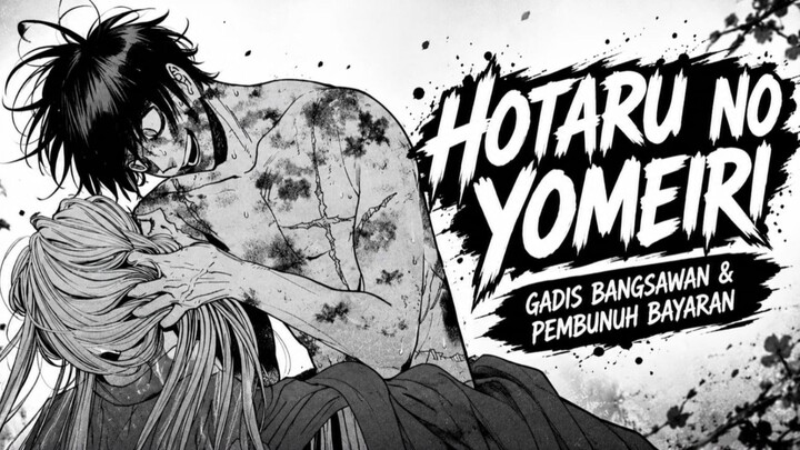 Hotaru no Yomeiri - Gadis Bangsawan x Pembunuh Bayaran