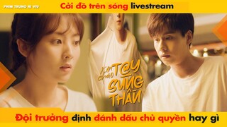 CỞI ĐỒ LIVESTREAM, ĐỘI TRƯỞNG ĐỊNH ĐÁNH DẤU CHỦ QUYỀN HAY GÌ? || XIN CHÀO, TAY SÚNG THẦN 你好神枪手