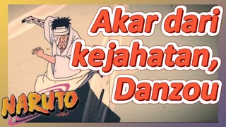 Akar dari kejahatan, Danzou