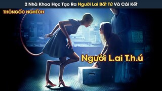 [Review Phim] Hai Nhà Khoa Học Tổng Hợp Mọi Loại ADN Để Tạo Ra Giống Loài Người Lai Bất Tử