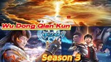 wu Dong Qian Kun Season 3 episode 7