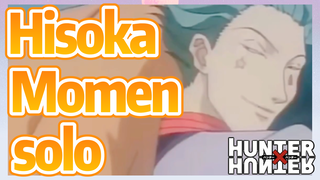 Hisoka Momen solo