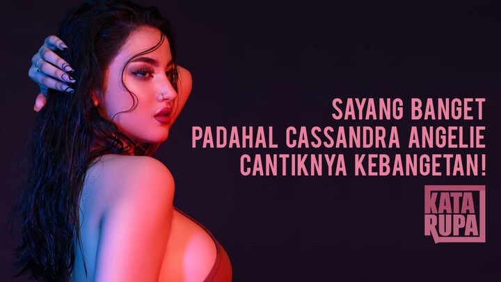 Sayang Banget! Padahal Cassandra Angelie Cantiknya Kebangetan