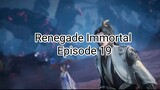 Renegade Immortal Episode 19 sub indo