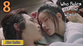 (Sub Indo || Eps 8) Who Rules Of The World - Alur Cerita