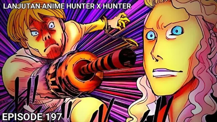 SEKEDAR PUNYA KEKUATAN NEN TIDAK AKAN MENJAMIN KEMENANGAN!!! HXH 197 (CHAPTER 391)