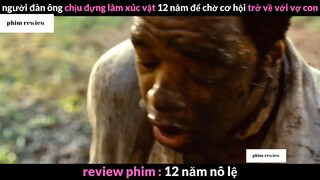 Tóm tắt phim 12 năm nô lệ phần 1 #phimreview