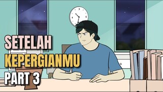 SETELAH KEPERGIANMU PART 3 - Animasi Sekolah