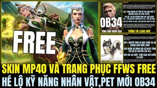 OB34 Hé Lộ Skin MP40 FREE Và Trang Phục FFWS - Lộ Diện Kỹ Năng Nhân Vật Và Pet Mới OB34 |Free Fire