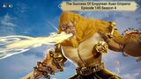 The Success Of Empyrean Xuan Emperor Episode 145 Season 4 Subtitle Indonesia
