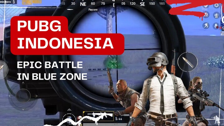 PUBG INDONESIA || EPIC BATTLE IN BLUE ZONE