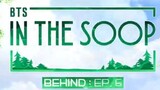 [BEHIND] IN THE SOOP : BTS | SEASON 1 - EPISODE 6