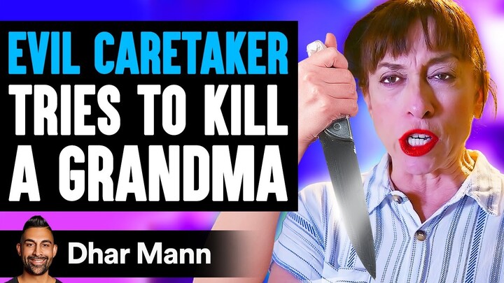 EVIL CARETAKER Tries To KILL GRANDMA, What Happens Is Shocking | Dhar Mann