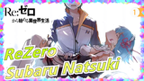 [ReZero] [Subaru Natsuki] Untuk Menyelamatkanmu, Aku Rela Mati Seribu Kali_1