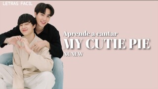 NUNEW - MY CUTIE PIE (Pronunciación facil)