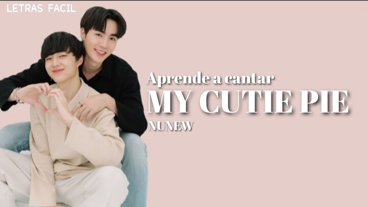 NUNEW - MY CUTIE PIE (Pronunciación facil)