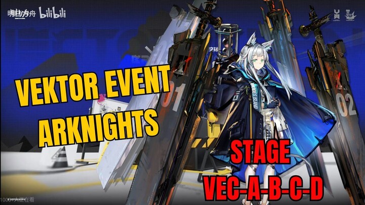 Vector A-B-C-D Arknights Event Gameplay