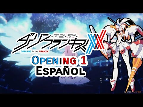 Opening 1- darling in the franxx (español latino)_OyE Pro7