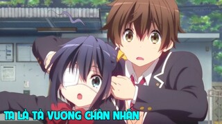 Có Sức Mạnh Ảo Tưởng Ta Là Tà Vương Chân Nhãn SS3I Tóm Tắt Anime Hay I Đại Đế Anime