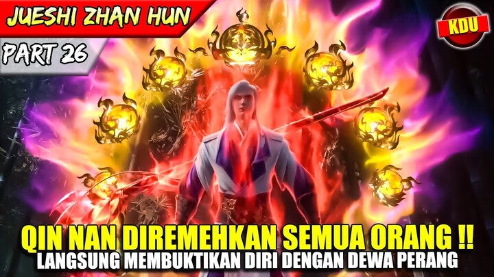 QIN NAN MEMBUKTIKAN KEKUATAN MELAWAN SOSOK JENIUS TERKUAT !! - ALUR CERITA DONGHUA #JSZH PART 26