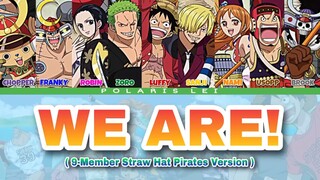 ウィーアー! _ WE ARE! (9人の麦わらの一味 _ 9-Member Straw Hat Pirates Version) — Full Lyrics