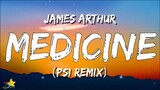 James Arthur - Medicine (PS1 Remix) [Lyrics] | 3starz