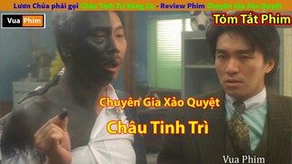 Review Phim Chuyên Gia Xảo Quyệt Châu Tinh Trì - Cụ Tổ của những màn troll khắm lọ