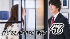 󾓮 현재는 아름다워 IT'S BEAUTIFUL NOW EP 48 ENG SUB