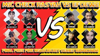 TIM RASYAH VS TIM EFDEWE DI FINAL FREEFIRE NGABUBURIT SERIES RAMADHAN! MIC CHECK!