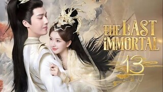 The Last Immortal - Episode 13 [Tagalog Dubbed/Eng Sub]