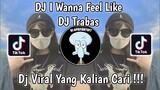DJ OLD I WANA FEEL LIKE TREND PAP RANDOM NEW STYLE DJ TRABAS JEDAG JEDUG VIRAL TIKTOK TERBARU 2023 !
