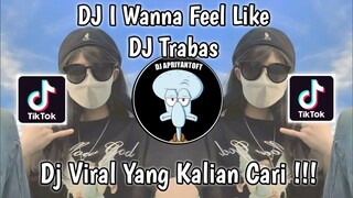 DJ OLD I WANA FEEL LIKE TREND PAP RANDOM NEW STYLE DJ TRABAS JEDAG JEDUG VIRAL TIKTOK TERBARU 2023 !