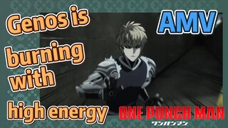 [One-Punch Man]  AMV |  Genos is burning with high energy