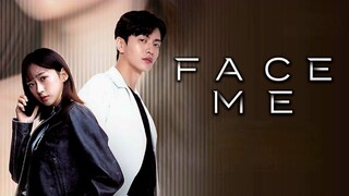 Face Me Episode 1 Sub Indo