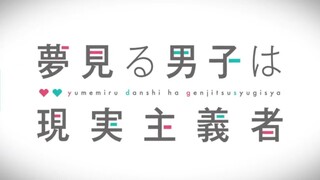 Ep2 Yumemiru Danshi wa Genjitsushugisha (Sub Indo)