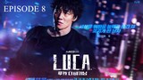 L.U.C.A.: The Beginning Episode 8 Tagalog Dubbed