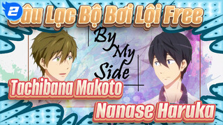 Câu Lạc Bộ Bơi Lội Free!Swimming Club|Tachibana Makoto x Nanase Haruka|MAD-By my side_2