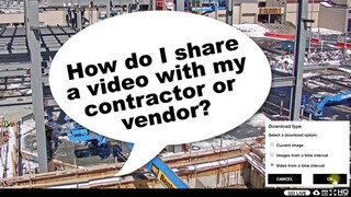 Jobsite Cameras - LIVE, Recording, Timelapse, and More