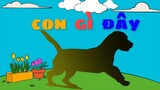 Con Gì Đây 🐕 Con Chó #Dog - Tiếng Chó Sủa - Những Chú Chó Con Dễ Thương | KidsEdu TV